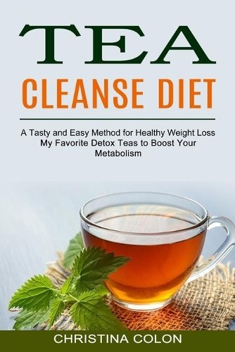 Christina colon tea cleanse - christina,