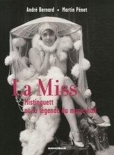 La Miss: Mistinguett ou la