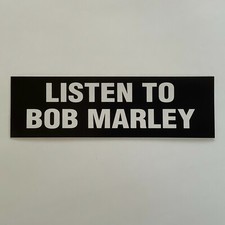 Listen To Bob Marley Sticker Vinyl Decal 6" X 1.75" Reggae  (506)