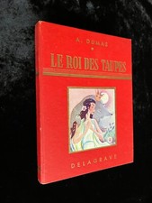 ¤ Roman - Alexandre DUMAS - LE ROI DES TAUPES - éd. Delagrave - 1957