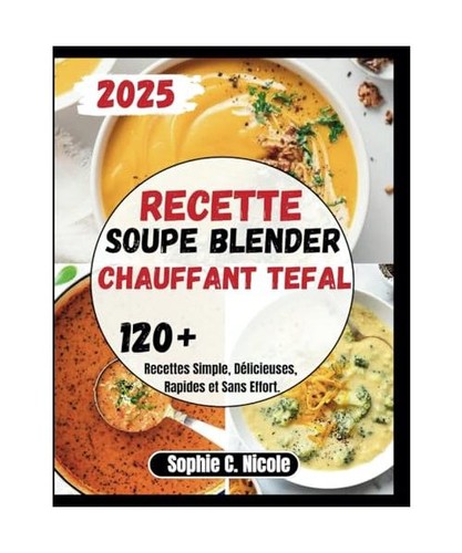 Recette soupe blender - recette,