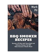 BBQ Smoker Recipes: Become a