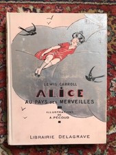 ALICE AU PAYS DES MERVEILLES / L. CARROLL - ILLUSTRATIONS A. PECOUD 1935