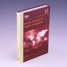 Spatial Analysis in Health Geography by Pavlos Kanaroglou & Eric Delmelle