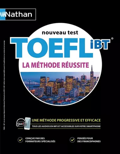 Toefl ibt la méthode - toefl,