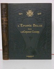 WWI L'ÉPOPÉE BELGE DANS LA GRANDE GUERRE HISTOIRE MILITAIRE 1914-1918 MILITARIA
