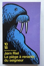 Le piège à renard du seigneur - Jorn Riel - 10/18 2002 TBE