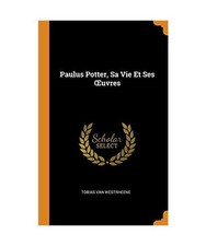 Paulus Potter, Sa Vie Et Ses