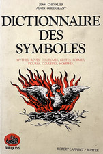 Dictionnaire Des Symboles - Jean Chevalier ; Alain Gheerbrant