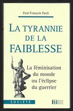 LA TYRANNIE DE LA FAIBLESSE