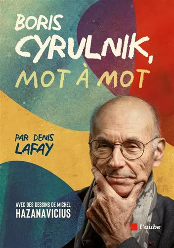 Boris cyrulnik mot - mot, à