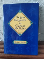 TONGUE DIAGNOSIS IN CHINESE MEDICINE By Giovanni Maciocia -Like New- HC 1987