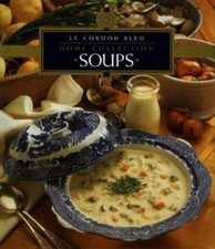 Soups by Le Cordon Bleu Chefs