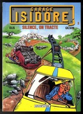 GARAGE  ISIDORE  T 3    SILENCE ON TRACTE      GILSON / OLIS     EO