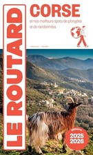 Guide du Routard Corse 2025/26: et nos meilleurs spots de plongées et de rand...