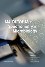 Markus Kostrzewa Maldi-Tof Mass Spectrometry in Microbiology (Poche)