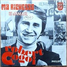 ROBERT COGOI Ma richesse / Si
