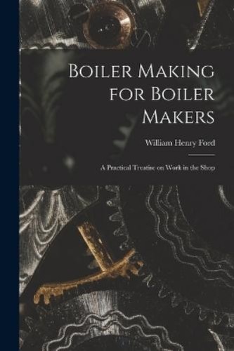 William henry ford boiler - henry,