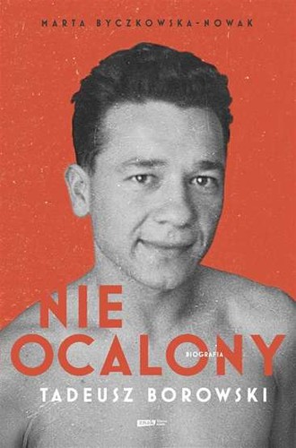 Nieocalony tadeusz borowski - nieocalony,
