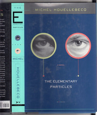 MICHEL HOUELLEBECQ-THE ELEMENTARY PARTICLES-SUPERB HAUNTING 1ST 2000 HB/J  FN
