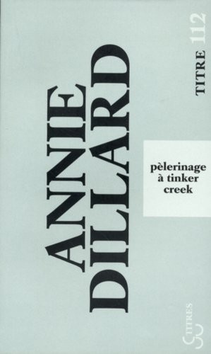 Pèlerinage tinker creek - tinker,