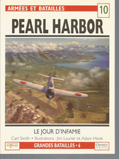 OSPREY - ARMEES ET BATAILLES N°10      PEARL HARBOR - LE JOUR D'INFAMIE