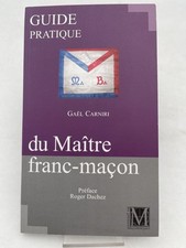 Guide pratique du Maître franc-maçon