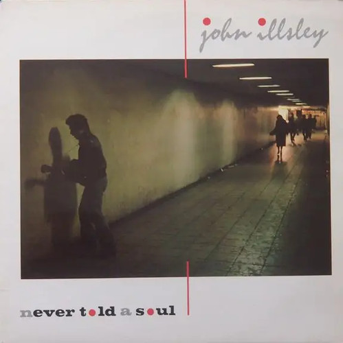 John illsley never told soul - john,
