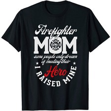 Firefighter Mom I Raised Mine