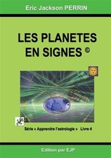 Astrologie Livre 4: Les Planetes En Signes by Perrin, Eric Jackson, Like New ...