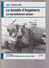 OSPREY    - 1940 -   LA BATAILLE D ANGLETERRE   - le harcelement aerien 