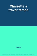 Charrette a traver.temps