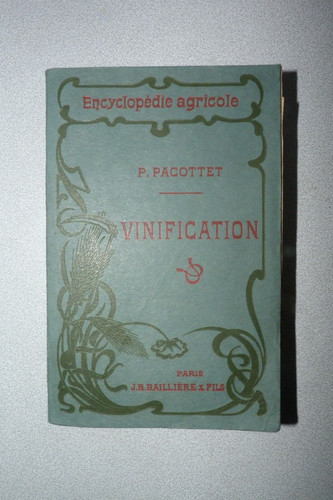 Vinification pacottet 1908 - vinification,