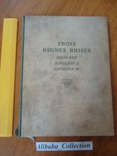 Livre Trois règnes Brisés Louis XVII NAPOLEON II IV Histoire France ed DEVRIES