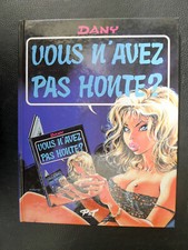 DANY Vous n'avez pas honte ?
