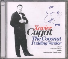 Xavier Cugat Coconut Pudding Vendor CD Germany Planet Media 2001 PML1091