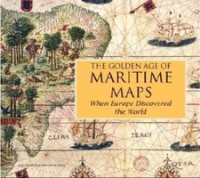 The Golden Age of Maritime Maps: When Europe Discovered the World, Vagnon, Emman