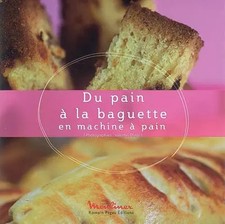 Du pain à la baguette en machine à pain, Valentin Duval