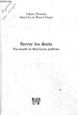 Serrer les dents - Une