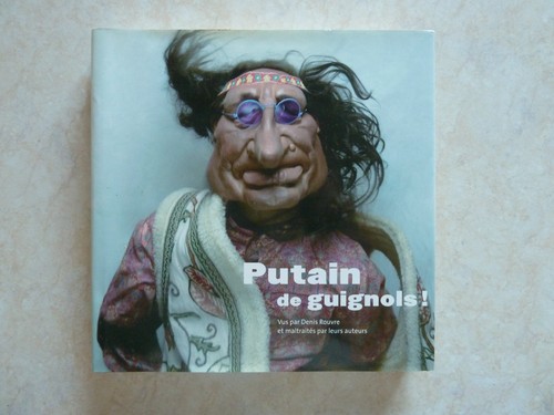 Putain guignols d - guignols!, (d