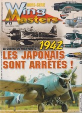 WING MASTERS HS N°12 THE WAR OF THE PACIFIC 2 1942 - THE JAPANESE ARE ARRESTED