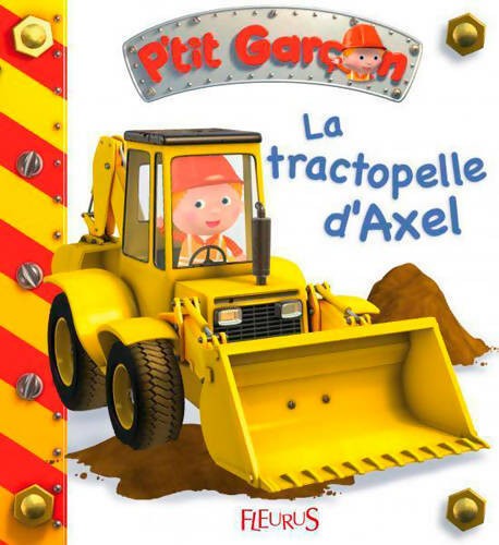 Tractopelle axel alexis - tractopelle, d'axel