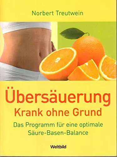 übersäuerung krank ohne - Übersäuerung:,