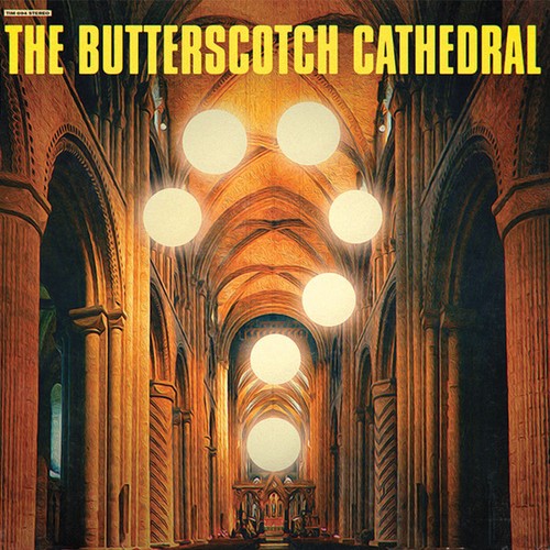 The butterscotch cathedral - the,