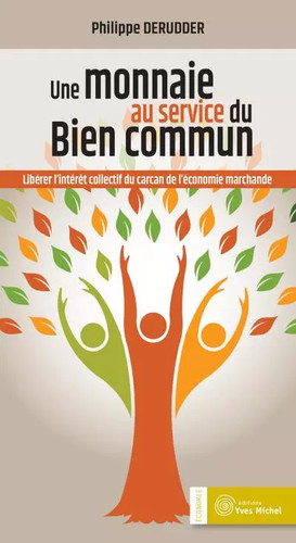 Monnaie service du bien - monnaie,