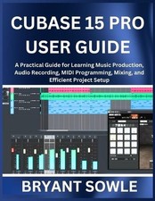 Bryant Sowle Cubase 15 Pro