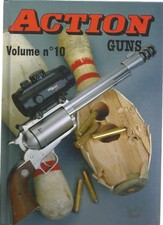 ACTION GUN ALBUM N°10 - DESERT EAGLE / JERICHO BABY POLYMER / REVOL.444 MARLIN