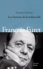 FRANCOIS FURET: Les chemins de