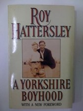 A Yorkshire Boyhood, Hattersley, Roy, Used; Good Book