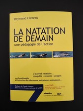 La Natation De Demain - Une Pédagogie De L'action - Raymond Catteau